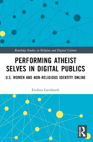 Бумажная книга «Performing Atheist Selves in Digital Publics: U.S. Women and Non-Religious Identity Online», автор Эвелина Лундмарк - фото №1