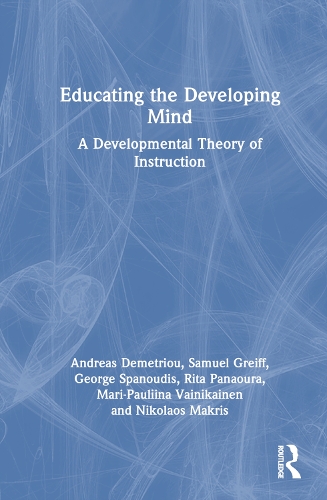 Паперова книга «Educating the Developing Mind: A Developmental Theory of Instruction», авторів Андреас Деметріу, Джордж Спанудіс, Марі-Пауліна Ваінікайнен, Ніколаос Макріс, Ріта Панаура, Семюель Грейфф, Смарагда Казі - фото №1