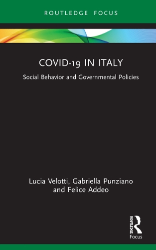 Бумажная книга «COVID-19 in Italy: Social Behavior and Governmental Policies», авторов Феличе Аддео, Габриэлла Пунциано, Лючия Велотти - фото №1