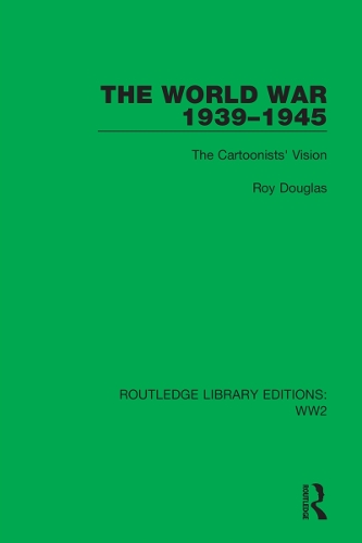 Бумажная книга «The World War 1939–1945: The Cartoonists' Vision», автор Рой Дуглас - фото №1