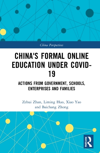 Бумажная книга «China's Formal Online Education under COVID-19: Actions from Government, Schools, Enterprises, and Families», авторов Байчан Чжун, Лимин Хуо, Сяо Яо, Зэхуэй Чжань - фото №1