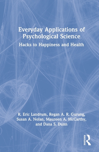 [object Object] «Everyday Applications of Psychological Science: Hacks to Happiness and Health», авторов Морин А. Маккарти, Р. Эрик Ландрум, Реган А. Р. Гурунг, Сьюзен А. Нолан - фото №1