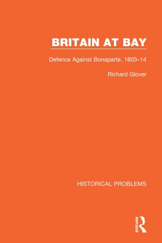 Бумажная книга «Britain at Bay: Defence Against Bonaparte, 1803-14», автор Ричард Гловер - фото №1
