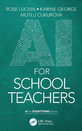 Паперова книга «AI for School Teachers», авторів Карін Джордж, Мутлу Кукурова, Роуз Лаккін - фото №1
