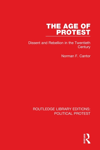 Бумажная книга «The Age of Protest: Dissent and Rebellion in the Twentieth Century», автор Норман Ф. Кантор - фото №1