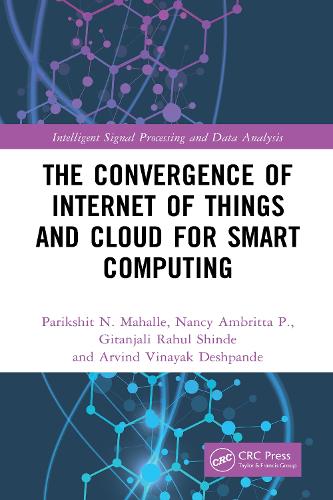 [object Object] «The Convergence of Internet of Things and Cloud for Smart Computing», авторів Арвінд Вінаяк Дешпанде, Ґітанджалі Рахул Шинде, Ненсі Амбрітта П., Парікшит Н. Махалле - фото №1