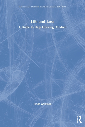 Паперова книга «Life and Loss: A Guide to Help Grieving Children», автор Лінда Ґолдмен - фото №1