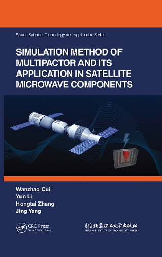 Паперова книга «Simulation Method of Multipactor and Its Application in Satellite Microwave Components», авторів Хонтай Чжан, Цзин Ян, Ваньчжао Цуй, Юнь Лі - фото №1