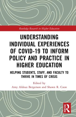 [object Object] «Understanding Individual Experiences of COVID-19 to Inform Policy and Practice in Higher Education: Helping Students, Staff, and Faculty to Thrive in Times of Crisis» - фото №1