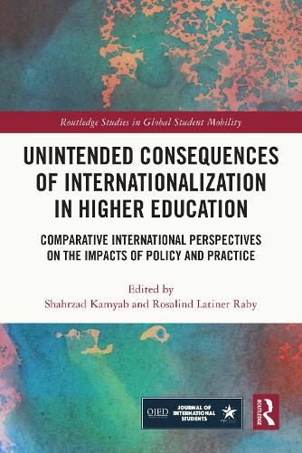 Бумажная книга «Unintended Consequences of Internationalization in Higher Education: Comparative International Perspectives on the Impacts of Policy and Practice» - фото №1