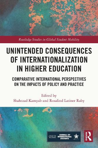 Бумажная книга «Unintended Consequences of Internationalization in Higher Education: Comparative International Perspectives on the Impacts of Policy and Practice» - фото №1