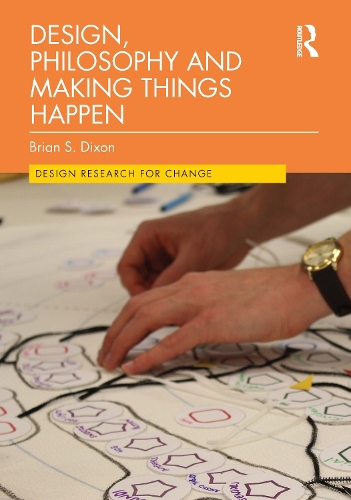 Бумажная книга «Design, Philosophy and Making Things Happen», автор Брайан Диксон - фото №1