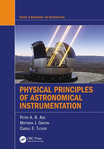 Паперова книга «Physical Principles of Astronomical Instrumentation», авторів Керол Е. Такер, Метью Дж. Гріффін, Пітер А. Р. Ейд - фото №1