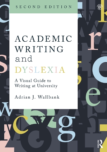 Паперова книга «Academic Writing and Dyslexia: A Visual Guide to Writing at University», автор Адріан Дж. Волбанк - фото №1
