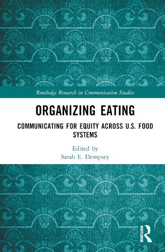 Бумажная книга «Organizing Eating: Communicating for Equity Across U.S. Food Systems» - фото №1