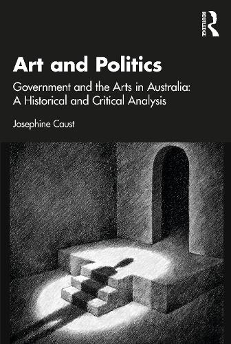 Бумажная книга «Art and Politics: Government and the Arts in Australia: A Historical and Critical Analysis», автор Жозефина Кост - фото №1