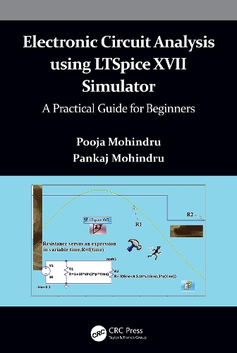 Бумажная книга «Electronic Circuit Analysis using LTSpice XVII Simulator: A Practical Guide for Beginners», авторов Панкадж Мохиндру, Пуджа Мохиндру - фото №1