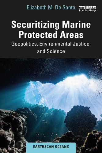 Бумажная книга «Securitizing Marine Protected Areas: Geopolitics, Environmental Justice, and Science», автор Элизабет М. Де Санто - фото №1