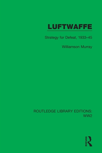 Паперова книга «Luftwaffe: Strategy for Defeat, 1933–45», автор Вільямсон Мюррей - фото №1