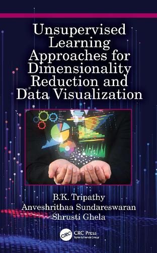 [object Object] «Unsupervised Learning Approaches for Dimensionality Reduction and Data Visualization», авторів Анвешрітаа Сундаресваран, Шрусті Гела - фото №1