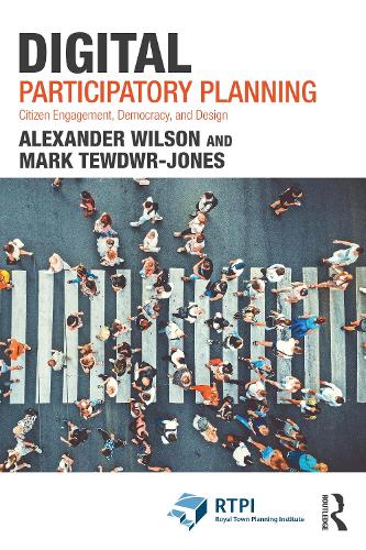 Бумажная книга «Digital Participatory Planning: Citizen Engagement, Democracy, and Design», авторов Александр Уилсон, Марк Тьюдвер-Джонс - фото №1