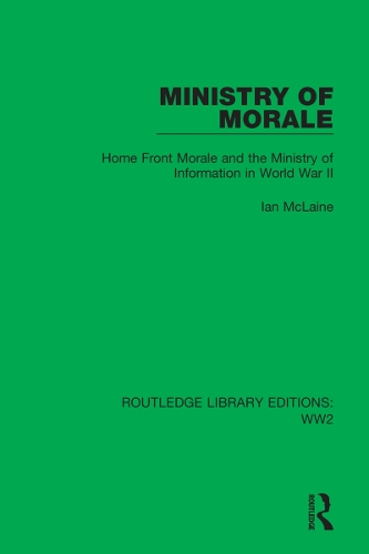 Бумажная книга «Ministry of Morale: Home Front Morale and the Ministry of Information in World War II», автор Ян Маклейн - фото №1