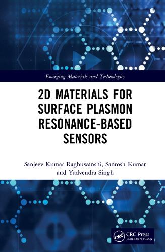 [object Object] «2D Materials for Surface Plasmon Resonance-based Sensors», авторов Санджив Кумар Рагхуванши, Сантош Кумар, Ядвендра Сингх - фото №1