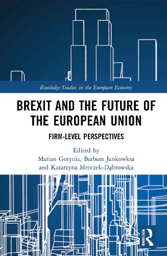 Бумажная книга «Brexit and the Future of the European Union: Firm-Level Perspectives» - фото №1