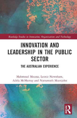 Бумажная книга «Innovation and Leadership in the Public Sector: The Australian Experience», авторов Адела МакМюррей, Леони Ньюнэм, Махмуд Мусса, Нуттавут Муенджон - фото №1