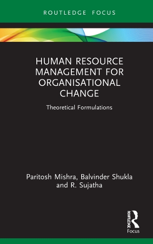 Бумажная книга «Human Resource Management for Organisational Change: Theoretical Formulations», авторов Балвиндер Шукла, Паритош Мишра, Р. Суджата - фото №1
