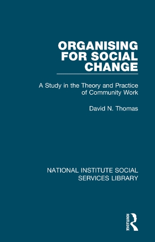 [object Object] «Organising for Social Change: A Study in the Theory and Practice of Community Work», автор Девід Н. Томас - фото №1