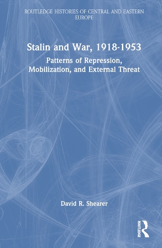 Бумажная книга «Stalin and War, 1918-1953: Patterns of Repression, Mobilization, and External Threat», автор Дэвид Р. Ширер - фото №1