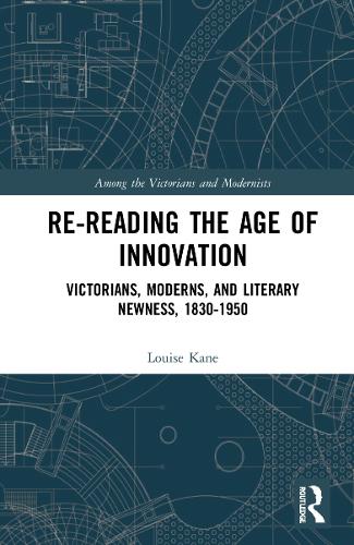 Бумажная книга «Re-Reading the Age of Innovation: Victorians, Moderns, and Literary Newness, 1830-1950» - фото №1