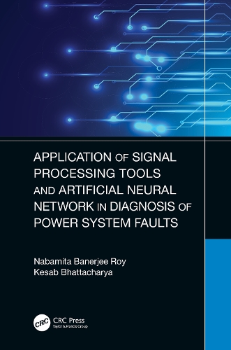Паперова книга «Application of Signal Processing Tools and Artificial Neural Network in Diagnosis of Power System Faults», авторів Кесаб Бхаттачарія, Набаміта Банерджі Рой - фото №1