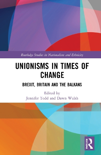 Бумажная книга «Unionisms in Times of Change: Brexit, Britain and the Balkans» - фото №1
