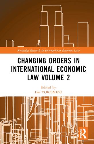 Бумажная книга «Changing Orders in International Economic Law Volume 2: A Japanese Perspective» - фото №1