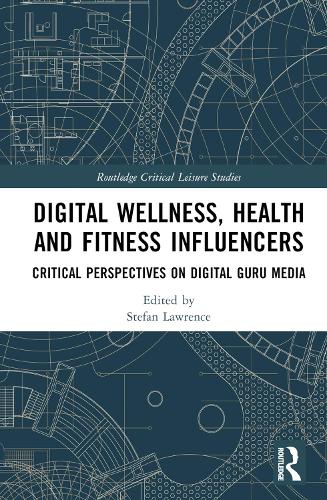 Бумажная книга «Digital Wellness, Health and Fitness Influencers: Critical Perspectives on Digital Guru Media» - фото №1