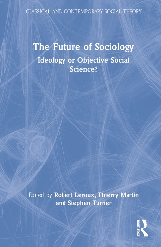 Бумажная книга «The Future of Sociology: Ideology or Objective Social Science?» - фото №1