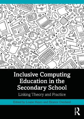 Паперова книга «Inclusive Computing Education in the Secondary School: Linking Theory and Practice» - фото №1