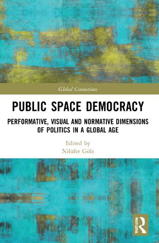 [object Object] «Public Space Democracy: Performative, Visual and Normative Dimensions of Politics in a Global Age» - фото №1