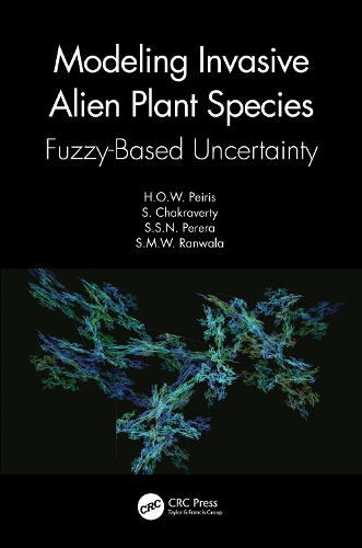 Бумажная книга «Modeling Invasive Alien Plant Species: Fuzzy-Based Uncertainty», авторов Х.О.В. Пейрис, С. Чакраверти, С.М.В. Ранвала, С.С.Н. Перера - фото №1