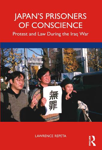 Бумажная книга «Japan’s Prisoners of Conscience: Protest and Law During the Iraq War», автор Лоуренс Репета - фото №1