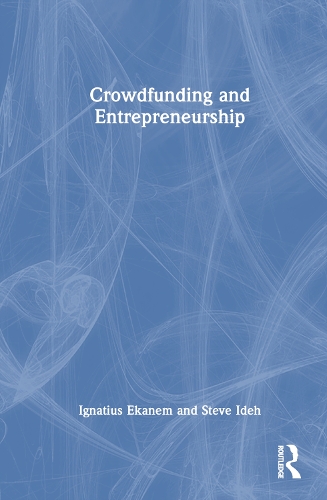 Паперова книга «Crowdfunding and Entrepreneurship», авторів Ігнатіус Еканем, Стів Іде - фото №1