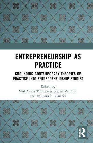 Бумажная книга «Entrepreneurship As Practice: Grounding Contemporary Theories of Practice into Entrepreneurship Studies» - фото №1