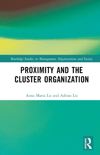 Бумажная книга «Proximity and the Cluster Organization», авторов Адриан Лис, Анна Мария Лис - фото №1