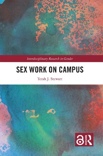 Бумажная книга «Sex Work on Campus», автор Тера Дж. Стюарт - фото №1
