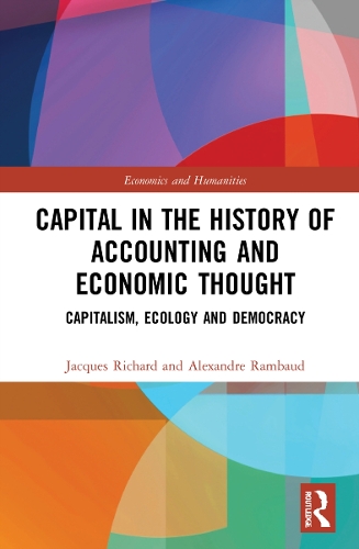 Бумажная книга «Capital in the History of Accounting and Economic Thought: Capitalism, Ecology and Democracy», авторов Александр Рамбо, Жак Ришар - фото №1