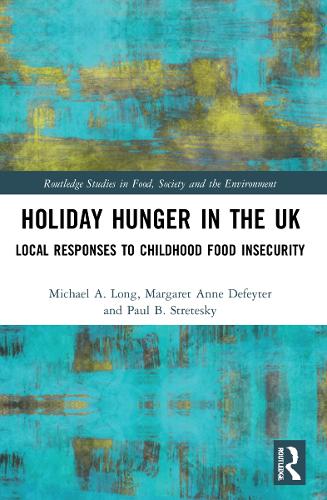 Бумажная книга «Holiday Hunger in the UK: Local Responses to Childhood Food Insecurity», авторов Маргарет Энн Дефейтер, Майкл А. Лонг, Пол Б. Стретески - фото №1