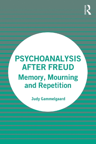 Бумажная книга «Psychoanalysis After Freud: Memory, Mourning and Repetition», автор Джуди Гаммельгаард - фото №1