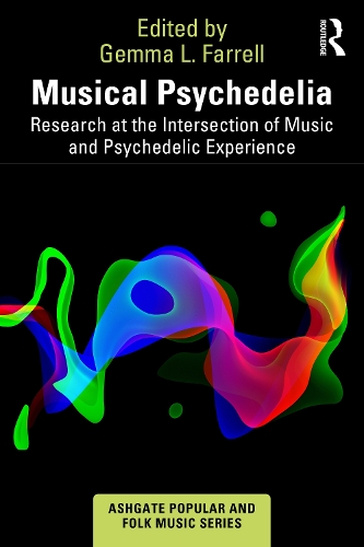 Паперова книга «Musical Psychedelia: Research at the Intersection of Music and Psychedelic Experience» - фото №1